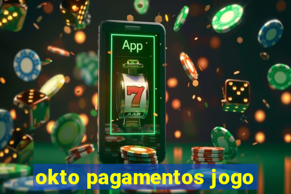 okto pagamentos jogo