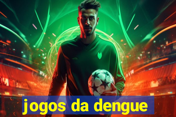 jogos da dengue