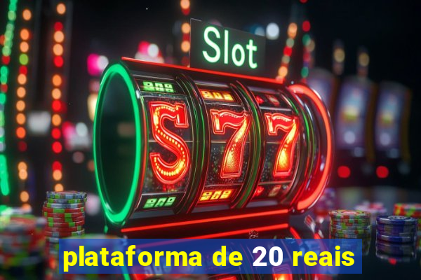 plataforma de 20 reais