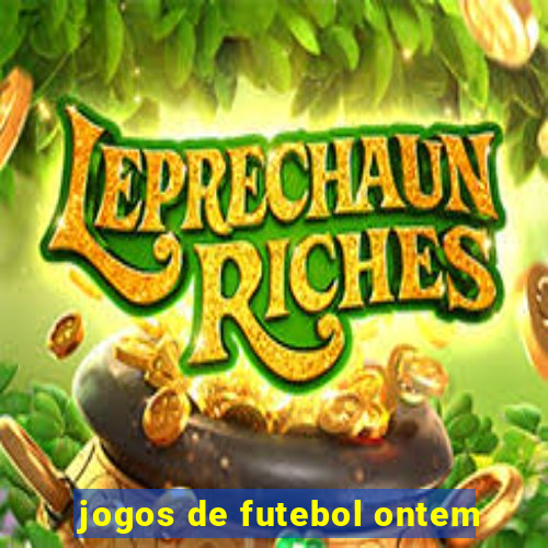 jogos de futebol ontem