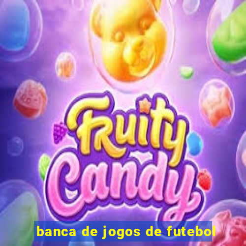 banca de jogos de futebol