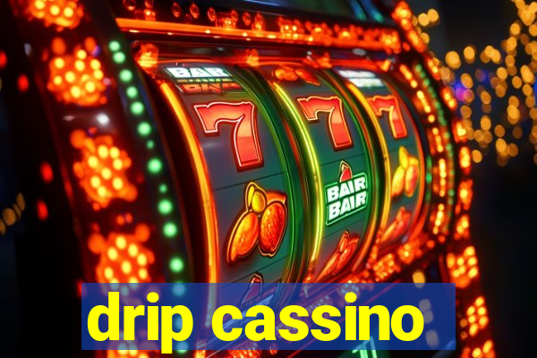 drip cassino