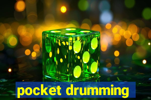 pocket drumming