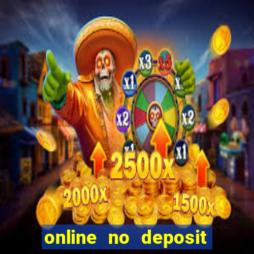 online no deposit casino bonuses