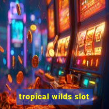 tropical wilds slot