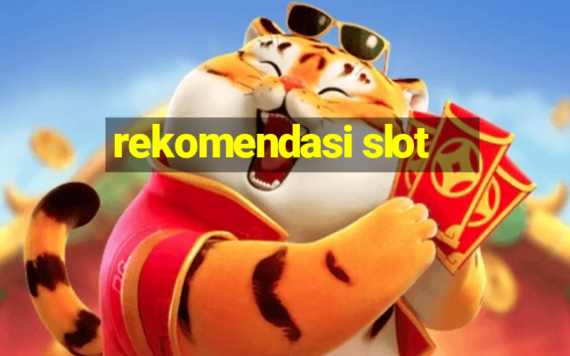 rekomendasi slot