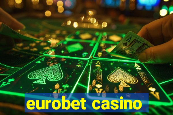 eurobet casino