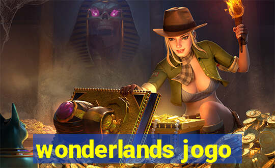 wonderlands jogo