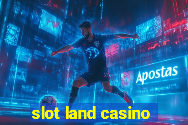 slot land casino