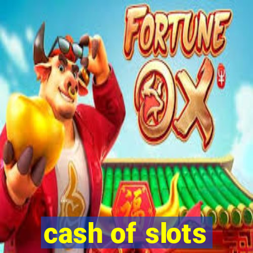 cash of slots