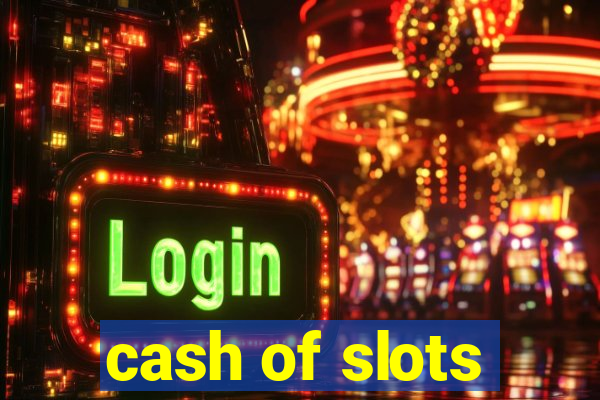 cash of slots