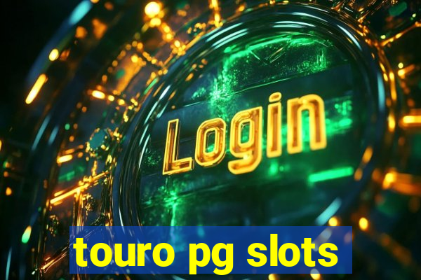 touro pg slots