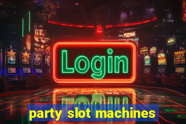 party slot machines