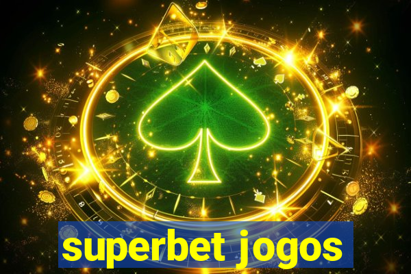 superbet jogos