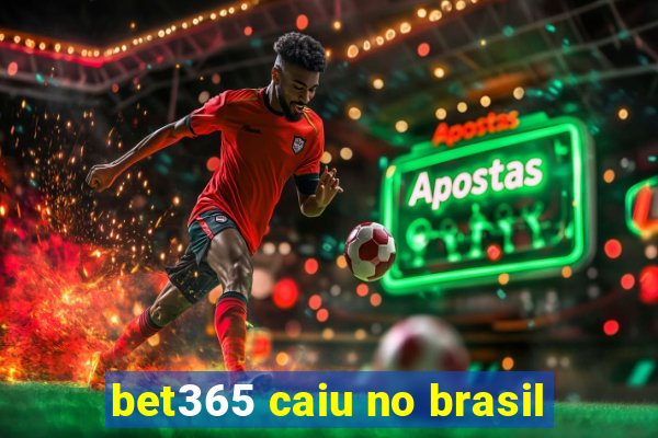 bet365 caiu no brasil