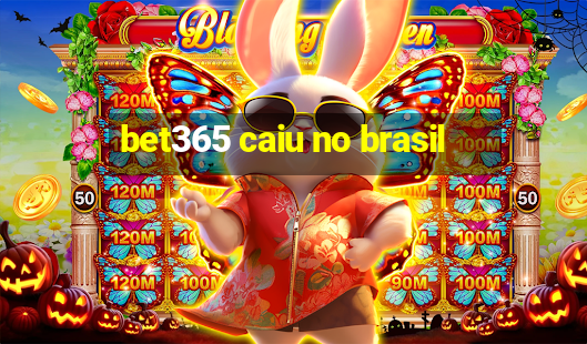 bet365 caiu no brasil