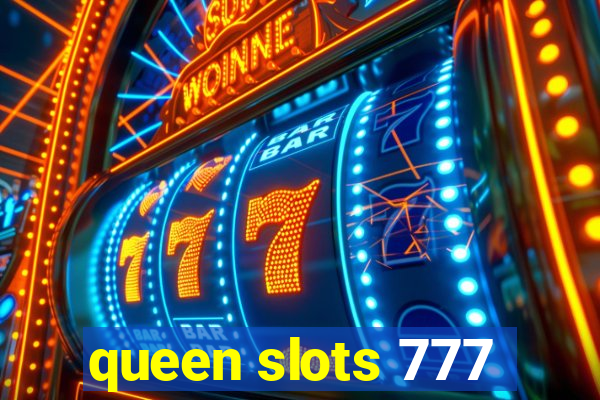 queen slots 777