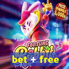 bet + free