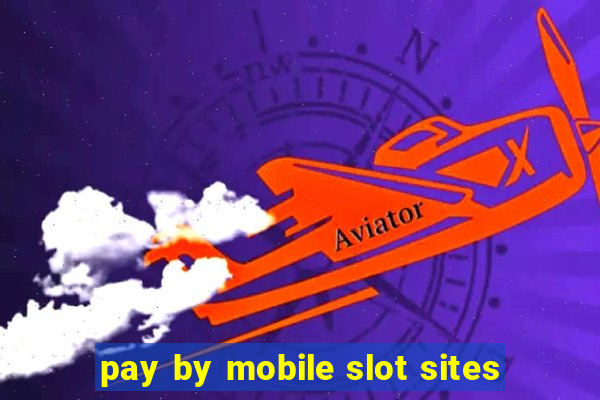 pay by mobile slot sites