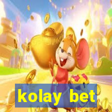 kolay bet