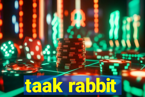 taak rabbit