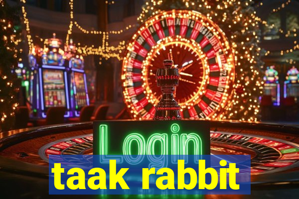 taak rabbit