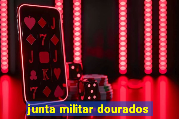 junta militar dourados