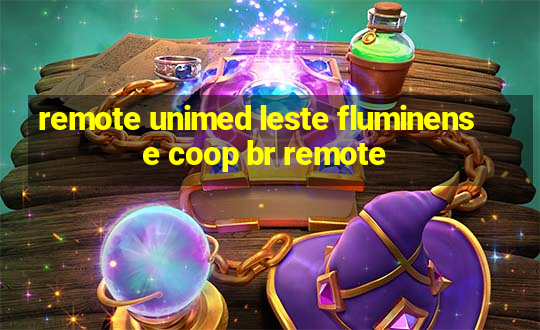 remote unimed leste fluminense coop br remote