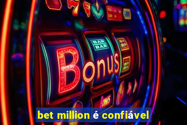 bet million é confiável