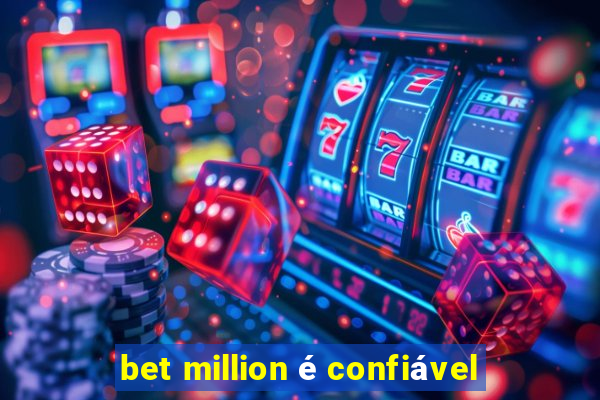 bet million é confiável