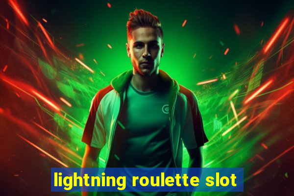 lightning roulette slot