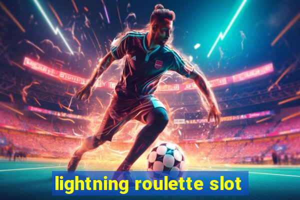 lightning roulette slot