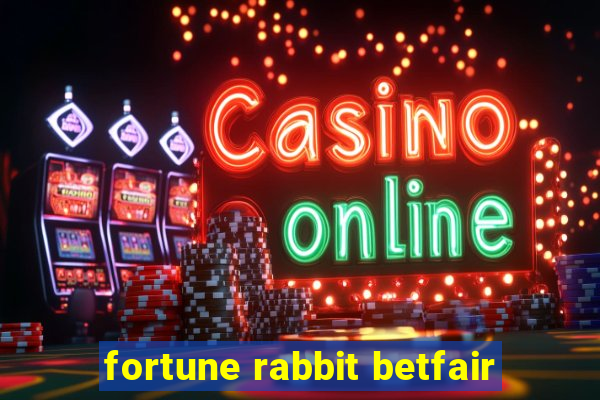 fortune rabbit betfair