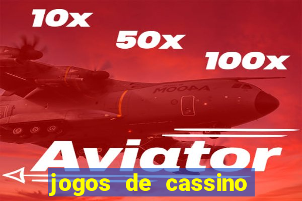 jogos de cassino que d?o dinheiro no cadastro