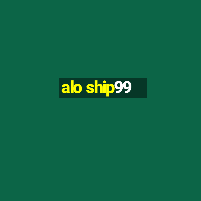 alo ship99