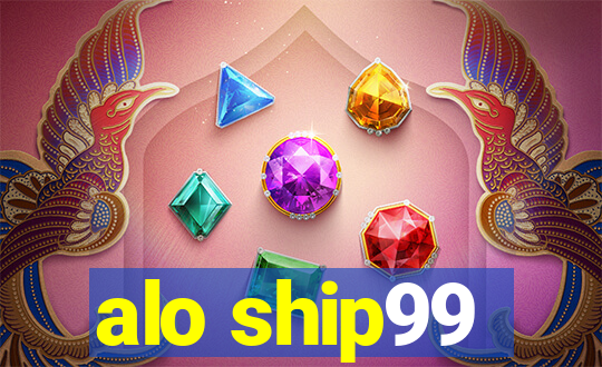 alo ship99