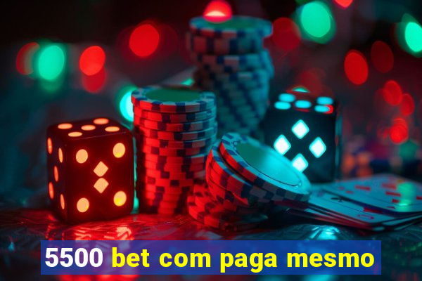 5500 bet com paga mesmo