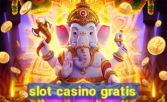 slot casino gratis