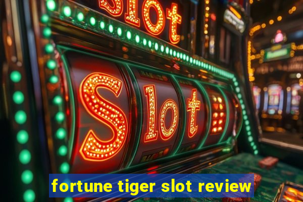 fortune tiger slot review