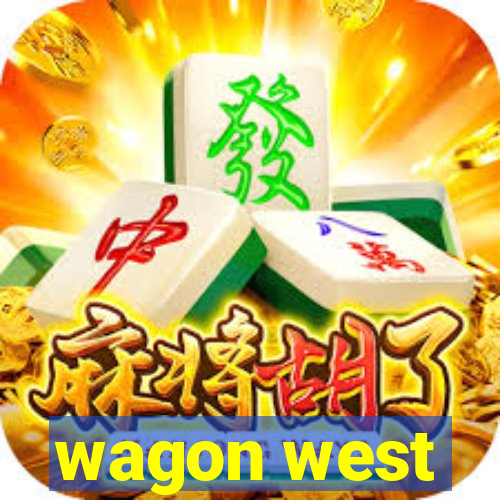 wagon west