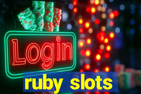 ruby slots