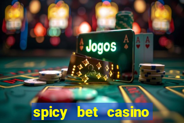 spicy bet casino paga mesmo