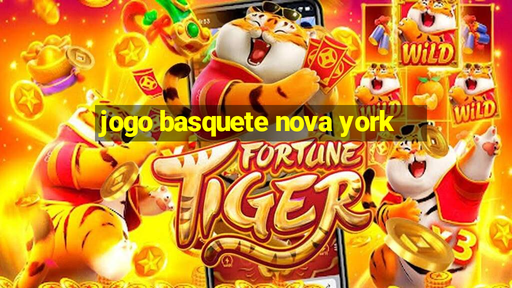 jogo basquete nova york