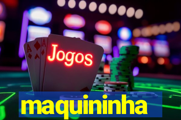 maquininha