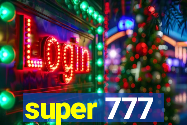 super 777