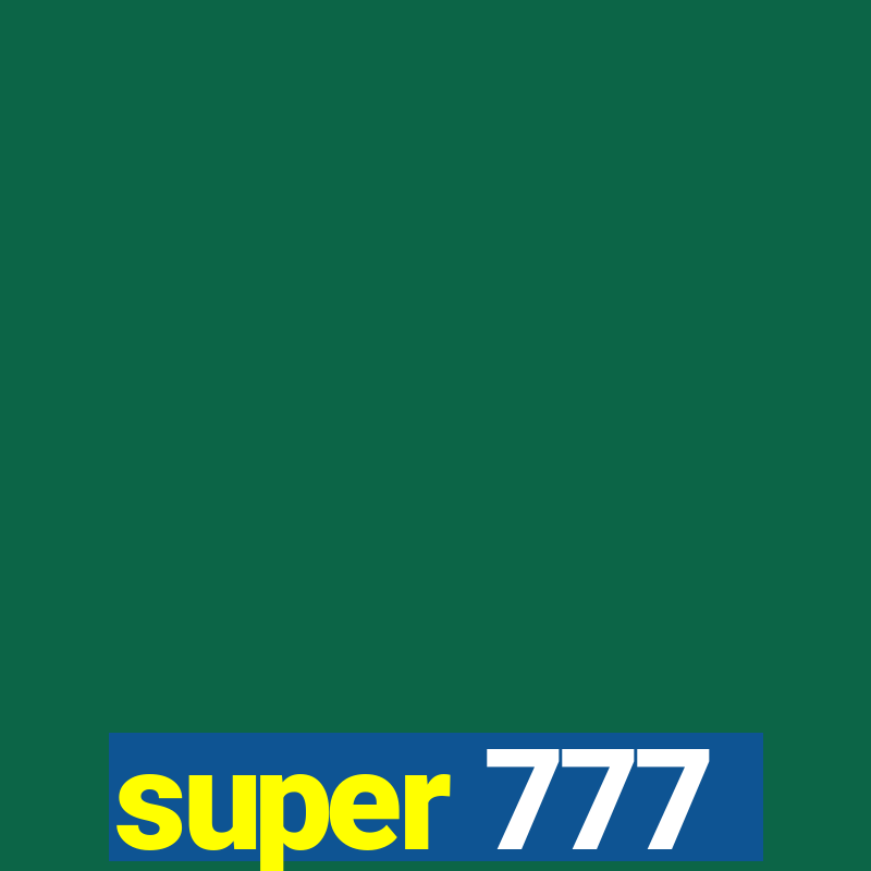 super 777