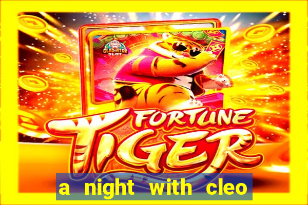 a night with cleo slot jackpot