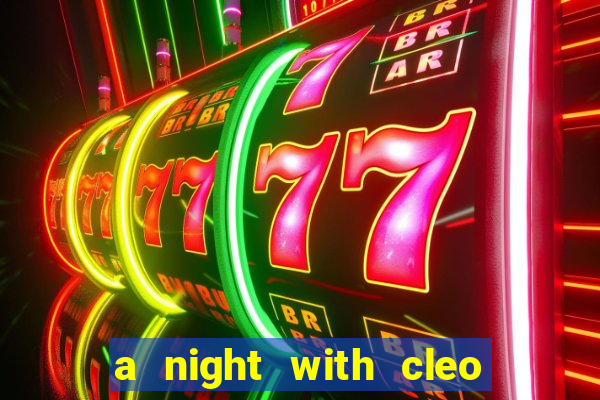 a night with cleo slot jackpot