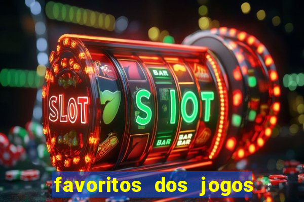 favoritos dos jogos de hoje