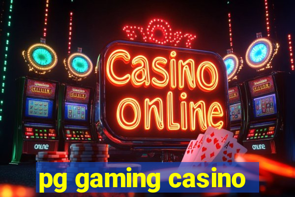 pg gaming casino